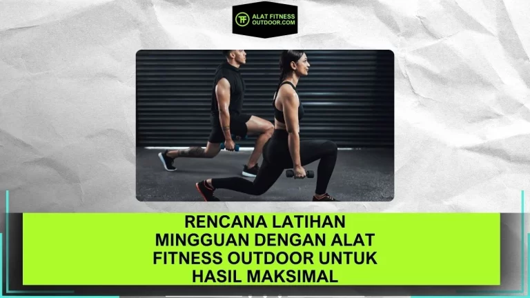 Rencana Latihan Mingguan dengan Alat Fitness Outdoor untuk Hasil Maksimal