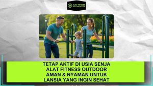 Alat Fitness Outdoor Aman