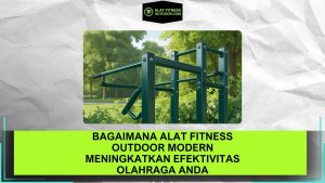 Alat Fitness Outdoor Modern