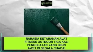 Rahasia Ketahanan Alat Fitness Outdoor Tiga Kali Pengecatan yang Bikin Awet di Segala Cuaca!