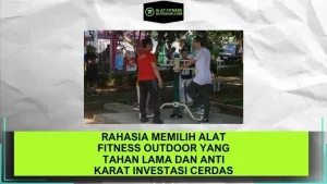 Rahasia Memilih Alat Fitness Outdoor yang Tahan Lama dan Anti Karat Investasi Cerdas untuk Kesehatan Jangka Panjang