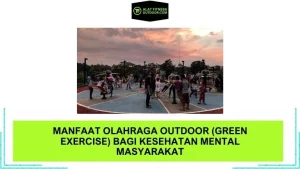 Manfaat Olahraga Outdoor (Green Exercise) bagi Kesehatan Mental Masyarakat
