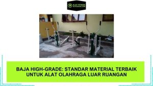 Baja High-Grade Standar Material Terbaik untuk Alat Olahraga Luar Ruangan
